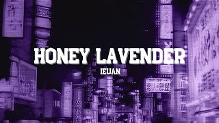 [Vietsub + Lyrics] ieuan - HONEY LAVENDER