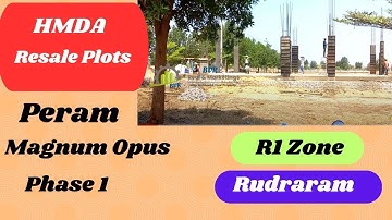 Peram Magnum Opus Phase 1 HMDA ReSale Plots | R1 Zone | Rudraram