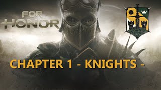 For Honor | Story Mode | Chapter 1 - Knights - (all cutscenes)
