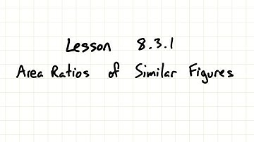 8.3.1 Area Ratios of Similar Figures