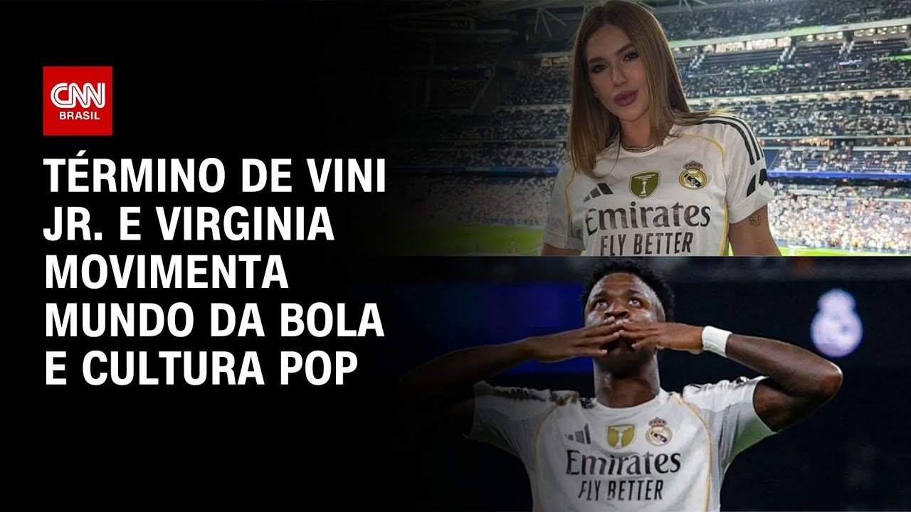 Término de Vini Jr. e Virginia repercute pelo mundo; entenda | LIVE CNN