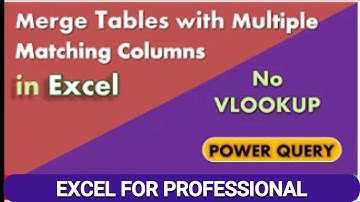 Merge Tables with Multiple Matching Columns in Excel | Power Query Tutorial