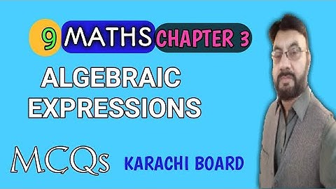 MCQs || Class 9 Maths Chapter 3 || Algebraic Expressions || Karachi Sindh Board