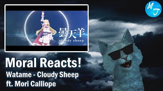 Moral Reacts! | Tsunomaki Watame - Cloudy Sheep (ft. Mori Calliope) [Hololive] | Moral Truth