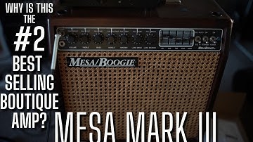 Mesa Boogie Mark 3 - the #2 Best Selling Boutique Amp - but WHY?