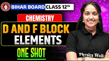 𝐁𝐢𝐡𝐚𝐫 𝐁𝐨𝐚𝐫𝐝 𝐂𝐥𝐚𝐬𝐬 𝟏𝟐 𝐂𝐡𝐞𝐦𝐢𝐬𝐭𝐫𝐲 𝐃 & 𝐅 𝐁𝐥𝐨𝐜𝐤 | 𝐃 & 𝐅 𝐁𝐥𝐨𝐜𝐤 𝐄𝐥𝐞𝐦𝐞𝐧𝐭𝐬 𝐎𝐧𝐞 𝐒𝐡𝐨𝐭 | 𝐄𝐧𝐠𝐥𝐢𝐬𝐡 𝐌𝐞𝐝𝐢𝐮𝐦