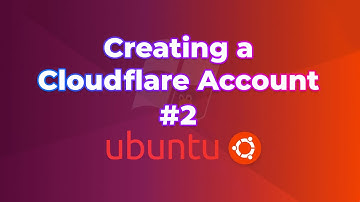 Tạo tài khoản Cloudflare (Phần 2) | Hướng dẫn sử dụng Cloundflare