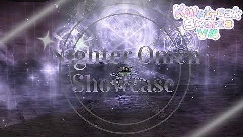 Nighter Omen Showcase / [killstreak swords v4]