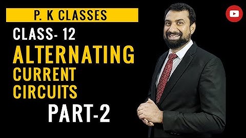 AC Circuits I Circuit containing only inductor I Class 12 for IIT-JEE (Physics) By PK Singh