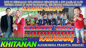LIVE STREAMING JAIPONGAN NAMIN GROUP WALIMATUL KHITAN ALFARENDRA PRADIPTA HIDAYAT