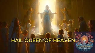 HAIL QUEEN OF HEAVEN