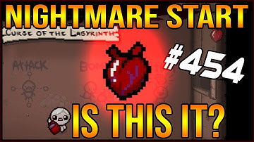 Nightmare Start, Is This It? - The Binding Of Isaac: Afterbirth+ #454