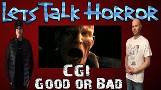 CGI in Horror - Is it Good or Bad? - Lets Talk Horror  Ep #2