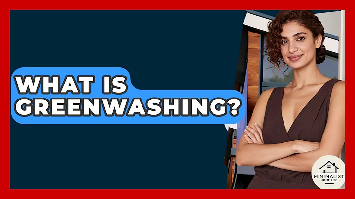 What Is Greenwashing? - Minimalist Home Life