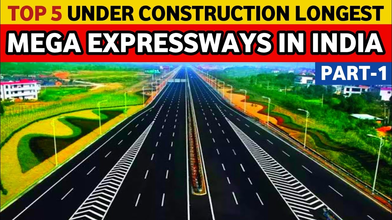 Top 5 under construction and upcoming mega expressways in India ...