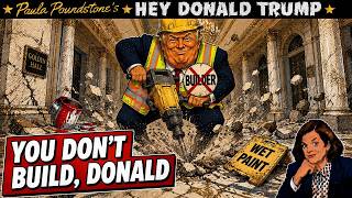 You're Not a Builder, Donald · Donald, You've Never Built Anything | Paula Poundstone