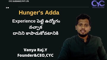 Experience పెట్టి ఉద్యోగం వచ్చాక దానిని కాపాడుకోవటానికి|Vanya Raj|CYC Guidance Pvt Ltd
