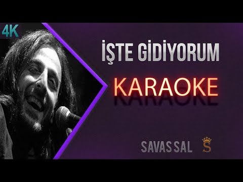 işte Gidiyorum Karaoke