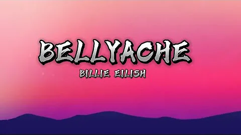 Bellyache - Billie Eilish (Lyrics video)