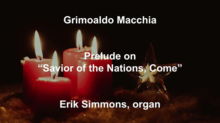 Grimoaldo Macchia - Prelude on "Savior of the Nati...