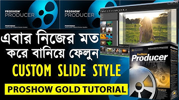 How To Create Awesome 3D Slideshow Video With PROSHOW GOLD PRODUCER - Create Custom slide Style