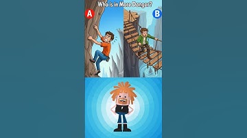 Who is in more danger? #riddle #find #brainteasers #shorts #genius #challenge #quiz #real