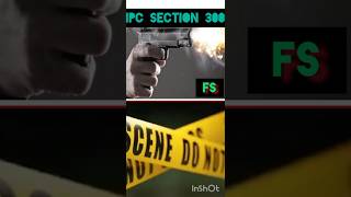 ipc section 300||ipc section 300 in hindi|ipc section 300 to 310|ipc section 300 punishment|#shorts