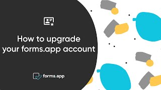 How To Upgrade Your Forms.app Account