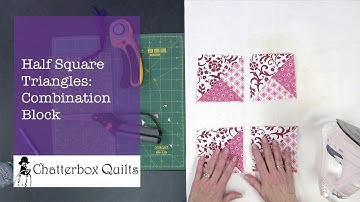 Half Square Triangles: Combination Block