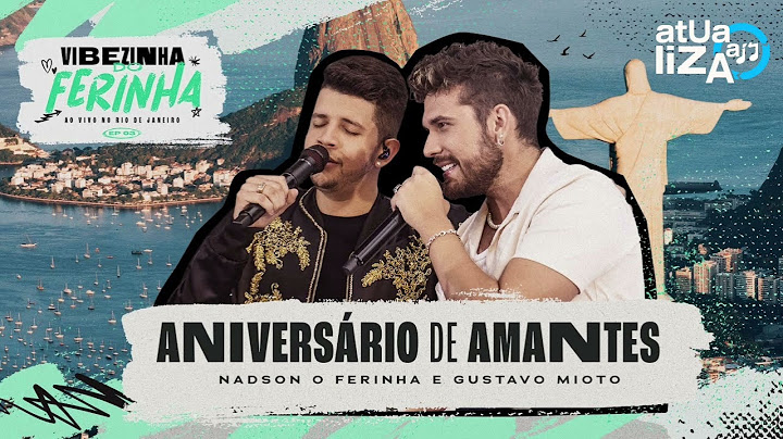 Aniversário de Amantes | Nadson e Gustavo Mioto