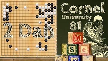Cornel University 81 - 2 Dan Lesson - Go / Weiqi / Baduk