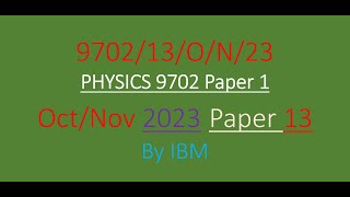 CAIE AS Physics 9702 OCTOBER/NOVEMBER 2023 Paper 13 solved MCQs