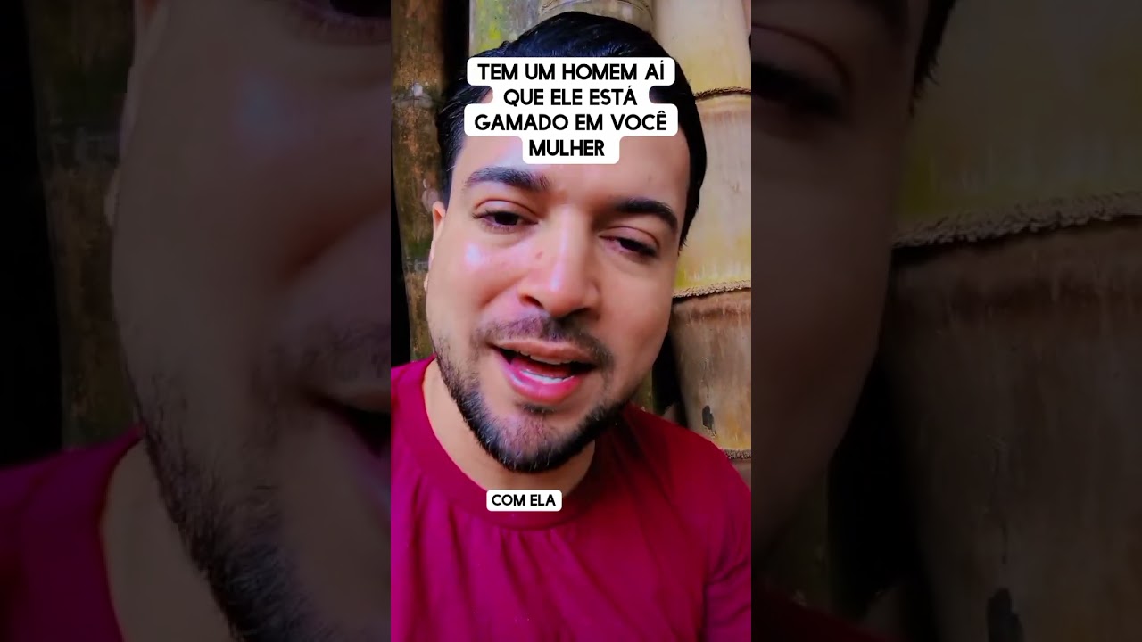 Tem um homem aí que ele está gamado em você mulher 