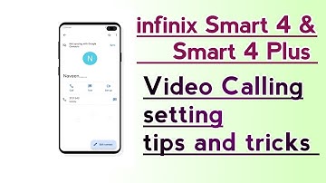 infinix Smart 4, Smart 4 Plus, Video Calling setting tips and tricks