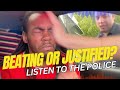 Police Beating or Justice Served? Black or White Listen to the Police!