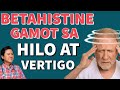 Betahistine: Gamot sa Hilo at Vertigo - By Doc Willie Ong #1054b