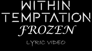 Within Temptation - Frozen - 2007 - Lyric Video