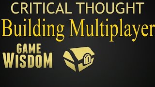 A Critical Thought on Multiplayer Architecture