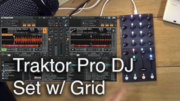 Grid - Traktor Pro DJ Set Walkthrough with MIDI Mapping