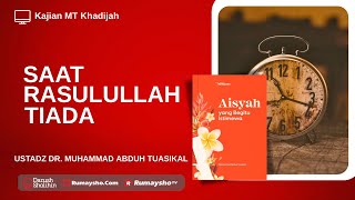 Saat Rasulullah Tiada - Pengobatan dengan Sedekah - Ustadz Dr. Muhammad Abduh Tuasikal,  M.Sc.