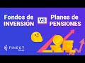 Fondos de inversión 🆚 planes de pensiones: ¿Qué es mejor?