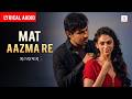 KK - Mat Aazma Re | Audio Lyrical | Randeep Hooda | Aditi Rao | Pritam | Sayeed Quadri | Murder 3