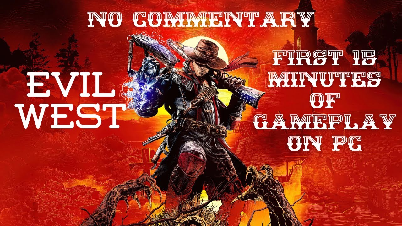 Evil West: The First 15 Minutes of Gameplay 
