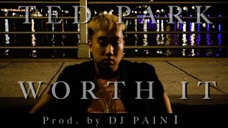 Video thumbnail of "Ted Park - Worth It Official Music Video"
