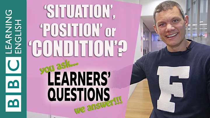 『Situation』, 『position』 and 『condition』 - Learners' Questions - 天天要聞
