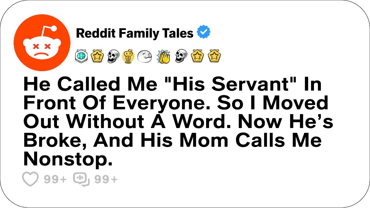 Outline Video He Called Me "His Servant" In Front Of Everyone. So I Moved Out Without... - Reddit Family Tales