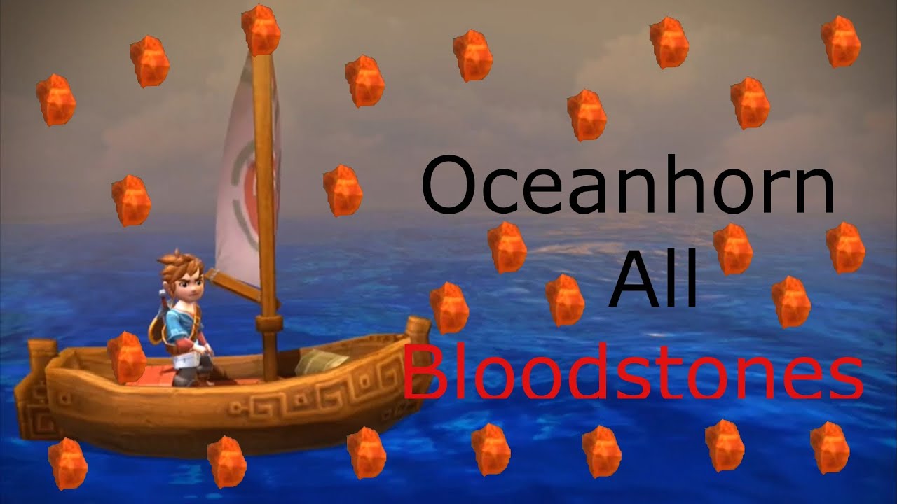 Oceanhorn 2 bloodstone locations mahacourse