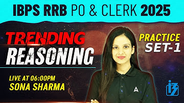 IBPS RRB PO & Clerk 2025 | Reasoning Practice Set-1 | By Sona Sharma