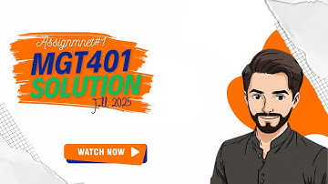 MGT401 Assignment No 1 Solution 2025 | MGT401 Assignment 1| MGT401 Solution | Fall 2025 SOLUTION |