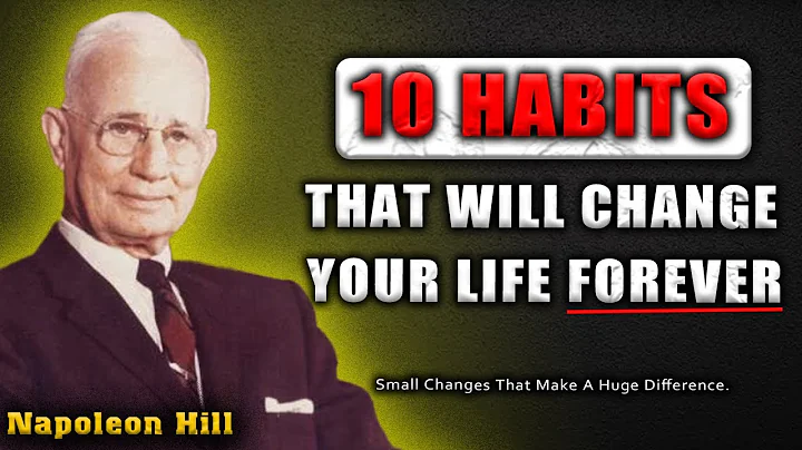 10 Small Habits That Will Change Your Life Forever | Napoleon Hill